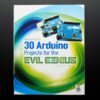 30 Arduino Projects for the Evil Genius by Simon Monk - 2nd Ed.